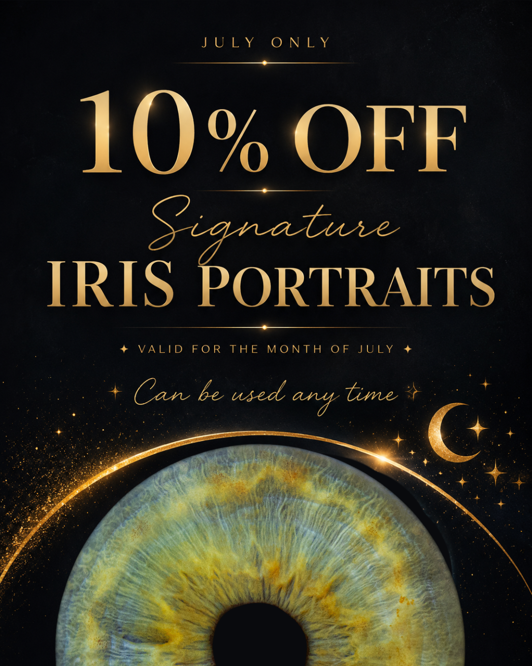 10% OFF Signature Iris Portrait. ***JULY ONLY***