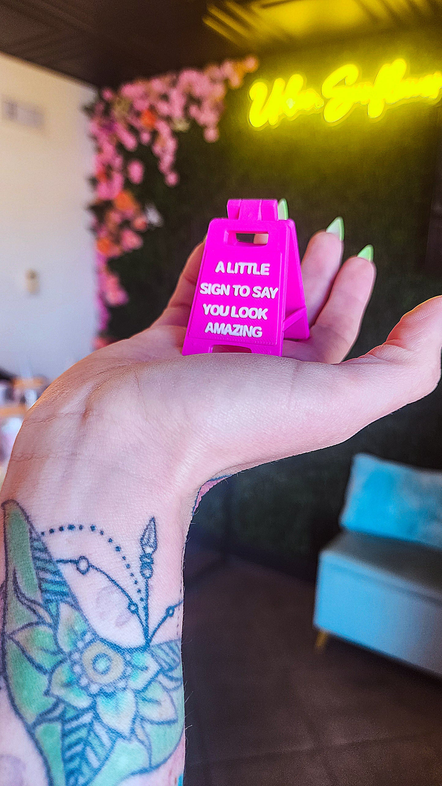 Little Sign To Say You Look Amazing