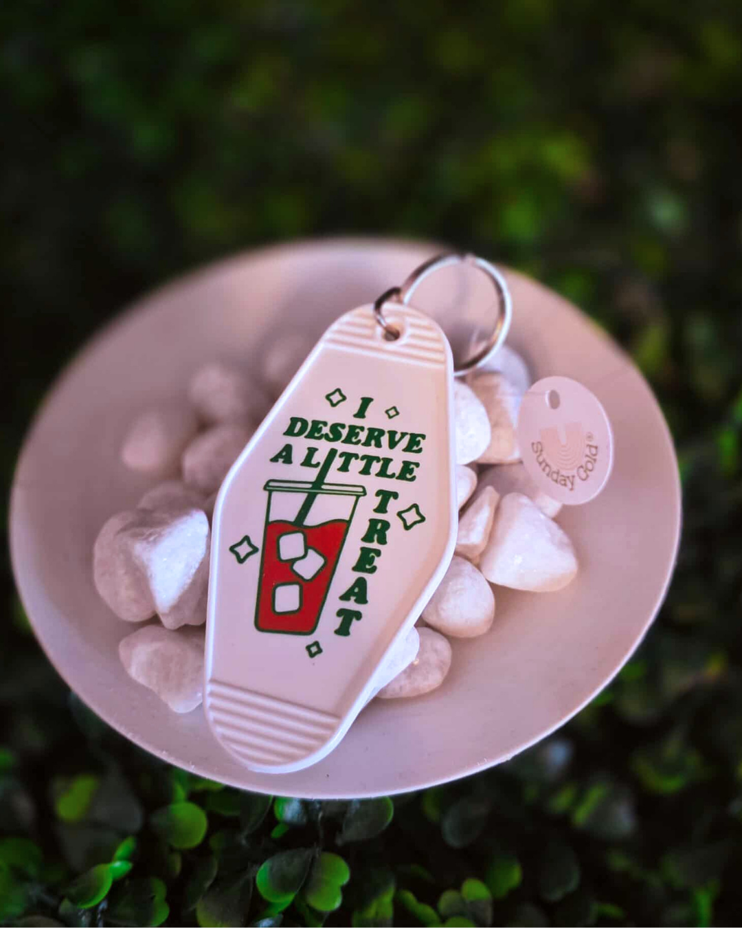 I Deserve A Little Treat Keychain