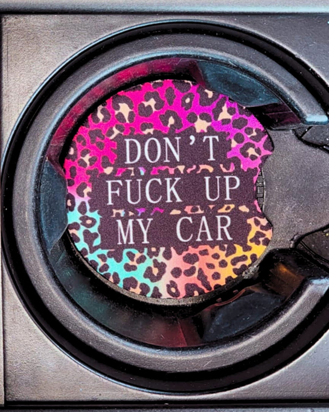 Don't Eff Up My Car Leopard Coaster