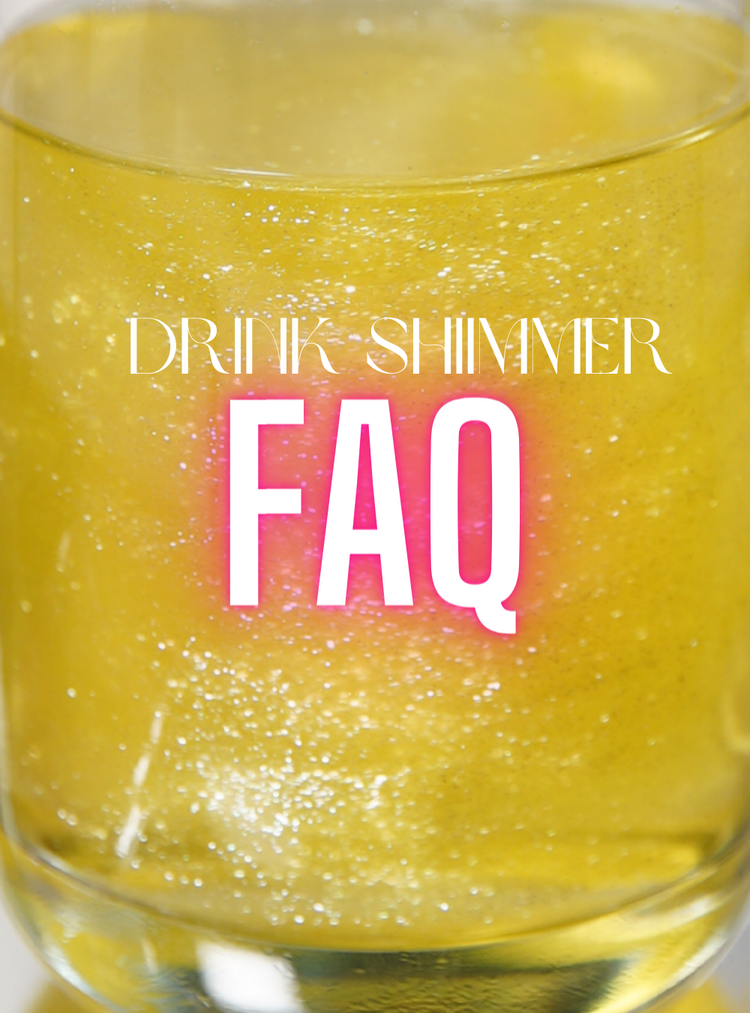 *Drink Shimmer FAQ