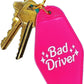 Bad Driver Keychain