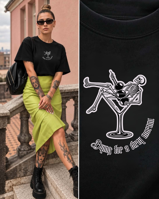 Dying for a Dirty Martini Tee