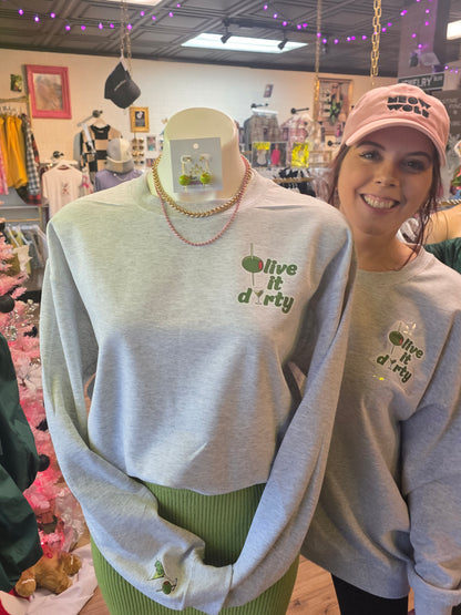 Olive It Dirty Martini Sweatshirt